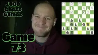 Game 73: 1000 Chess Games