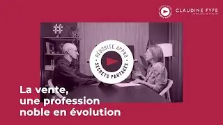La vente, une profession noble en &eacute;volution