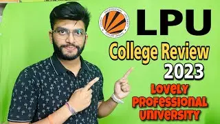 LPU College Review - Lovely Professional University Review 2023 | Placements | Engineering CSE