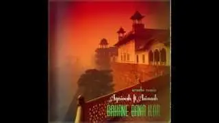 Agnivesh ft Avinash - Bahane Bana Kar (Scruche Remix)