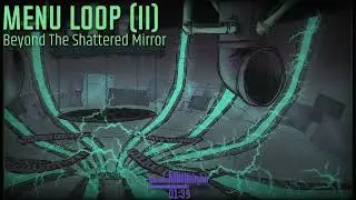 Beyond the Shattered Mirror - Menu Loop (II)