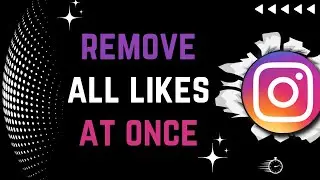 How to Remove All Likes on Instagram at Once | Dislike all instagram posts 2023