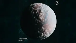 Alper Cetin - Adore [Serendipity Muzik]