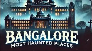 Bangalore's Most Haunted places: Dare to Enter?