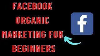 Facebook organic marketing for beginners