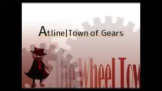 Atline, Town of Gears OST - Song of the Dead