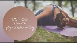 Welcome to 175 Hour Advanced Yoga Teacher Training