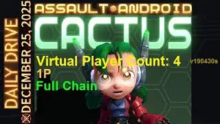 Assault Android Cactus: Cactus vs. (VPC4) Daily Drive: 25-Dec-2025 (Offline, non-Steam) (Full Chain)