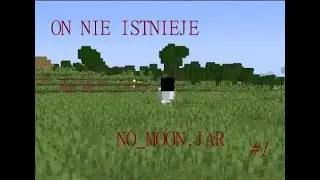 TEN MOD TO TOTALNA PRZESADA... #1 | no_moon.jar