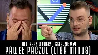 PAWEŁ PACZUL (LIGA MINUS, WESZŁO) I KRZYSZTOF STANOWSKI - HEJT PARK W DOBRYM SKŁADZIE #54