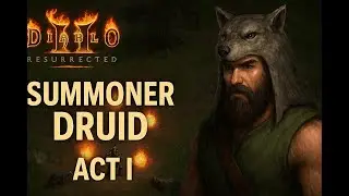 Chill D2R - Summon Druid, Act 1 Normal