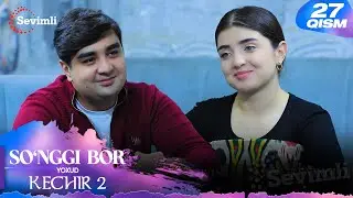 So'nggi bor yoxud Kechir 2 27-qism (milliy serial) | Сўнгги бор ёхуд Кечир 2 27-қисм (миллий сериал)