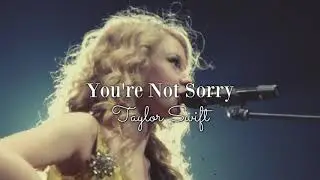 (slowed) You're Not Sorry • Taylor Swift