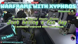 Just having a fun day | Warfame with XyphrosTheDragon | Season 4 | Medium Quality