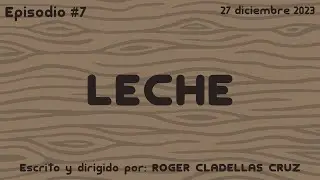 T&Z Reboot: 1x07 - LECHE