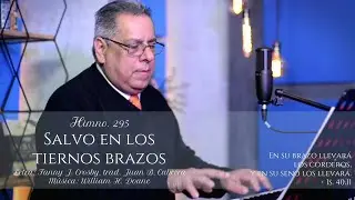 HIMNO 295   SALVO EN LOS TIERNOS BRAZOS