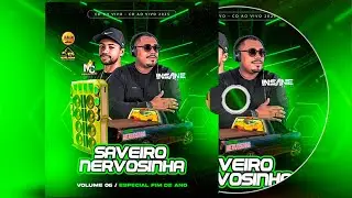 CD SAVEIRO NERVOSINHA VOL 6 AO VIVO mc inigualavel insanedj ofc