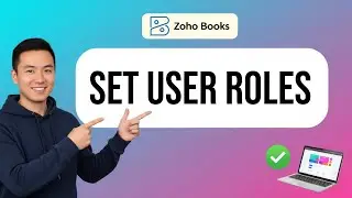 How to SET USER ROLES in Zoho Books (Step by Step)