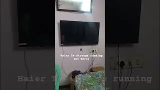Haier tv storage running out Error #whatsappstatus #haier #tv #error