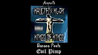 Evil Pimp - Banana Peels (Acapella)