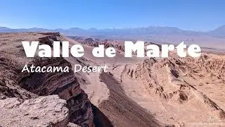 Hiking to the Mars Valley, Atacama Desert - Valle de Marte, Desierto de Atacama