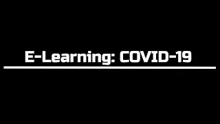 E-Learning: COVID-19 [FULL VIDEO]