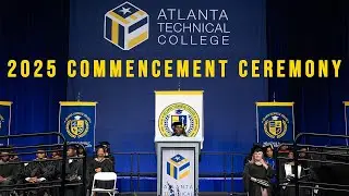 Atlanta Technical College Class of 2025 Commencement