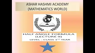 Trignometry ( Half Angle formula) lecture 9 class 1st year