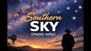 Southern Sky (Australias Way) - Music Only Version