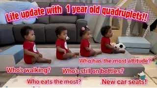 LIFE UPDATE W/ 1 YEAR OLD QUADRUPLETS!