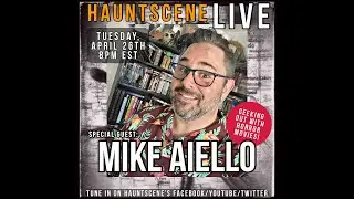 HauntScene LIVE!  Talking Horror with Mike Aiello!