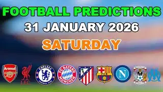 FOOTBALL PREDICTIONS TODAY 31 JANUARY PREMIER LEAGUE | LA LIGA | SERIE A | LIGUE 1 | BETTING TIPS