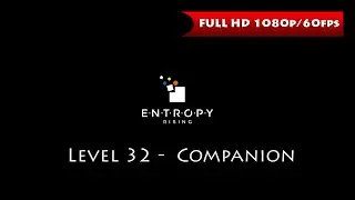 Entropy Rising - Level 32 Companion [1080p/60fps]