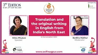 Translation and the original writing in English from India's North East by Mitra Phukan |OCLF Nagpur