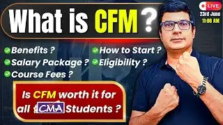 What is CFM? Is it Worth for all CMA Students? | Know it By CA/CMA Santosh Kumar Sir