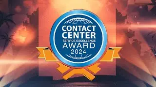 Opening Contact Center Service Excellence Award (CCSEA) 2024