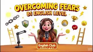 B1 ENGLISH LEVEL TALK ABOUT  OVERCOMING FEARS