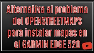 ALTERNATIVA PARA INSTALAR MAPAS EN EL GARMIN EDGE 520