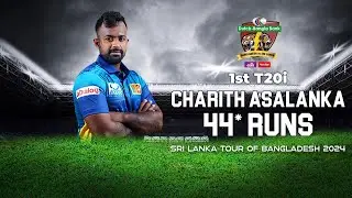 Charith Asalanka's 44 Runs Against Bangladesh  | 1st T20I | Sri Lanka tour of Bangladesh 2024