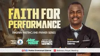 FAITH FOR PERFORMANCE I PSALMS 57 PRAYER SERIES I 20.01.26 | Pastor Emmanuel Edema
