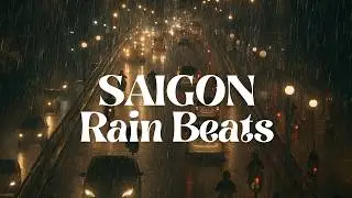 Saigon Rain Beats 🌧️ Vietnamese Lofi Hip Hop Mix | 1 Hour Study Music