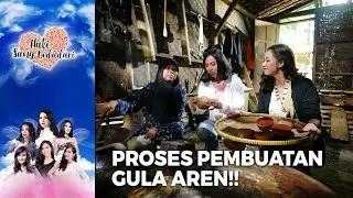 INTIP PROSES!! Pembuatan Gula Aren | HATI SANG BIDADARI | (PART 1)