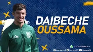 Daibeche Oussama ● Defensive Midfielder ●  ES Mostaganem ESM 2023