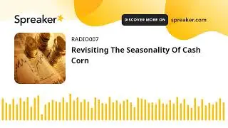 Revisiting The Seasonality Of Cash Corn