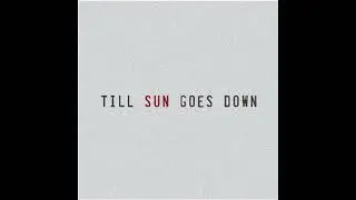 Zman Rae - Till Sun Goes Down (Official Audio)