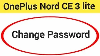 OnePlus Nord CE 3 lite 5G me password change kaise karen, how to change password