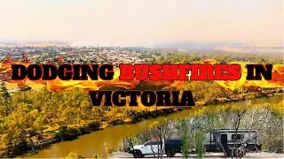 VICTORIA IS ON FIRE! DRIVING INTO VICTORIA TRYING TO DODGE THE BUSHFIRES.