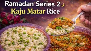 Ramadan Series 2 🌙 | Kaju Matar Rice & Chicken Curry | Iftar Special