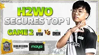 H2WO SECURES TOP SEED | OMEGA NEOS VS APRW GAME 2 MDL PH S5 |     @h2woofficial