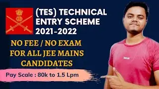 Indian Army Technical Entry Scheme (TES) 2021-2022 | Jee Mains 2021 | Best For Low Percentile